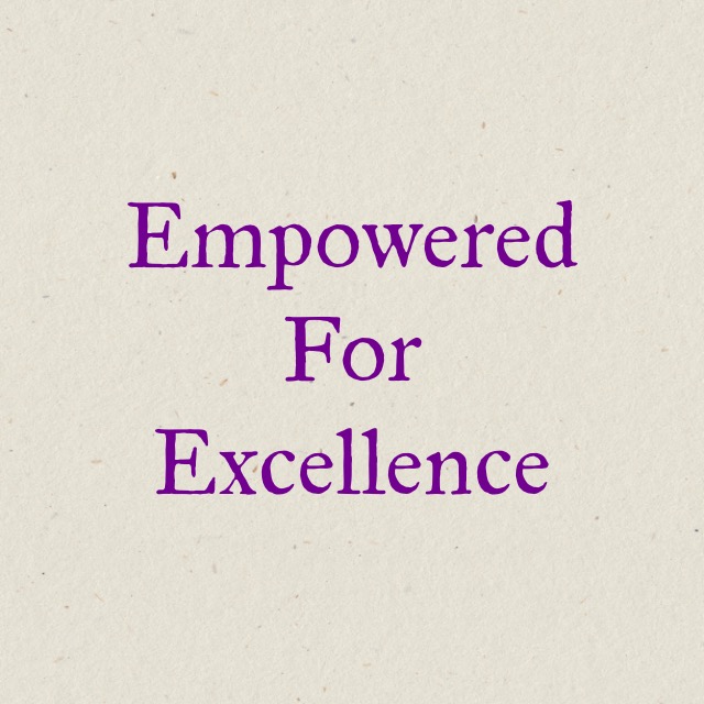 Empowered for Excellence