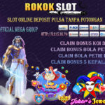DEPOSIT VIA DANA TERPERCAYA ROKOKSLOT DEPOSIT PULSA TANPA POTONGAN